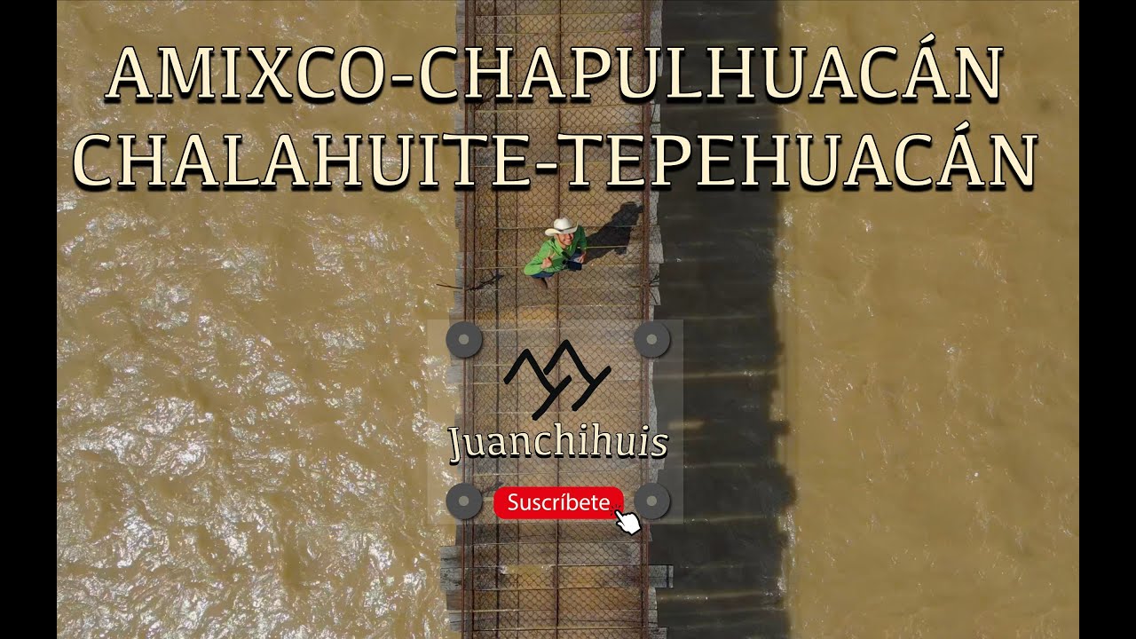 AMIXCO - CHALAHUITE (CHAPULHUACÁN/TEPEHUACÁN) Arroyo y cascada de Amixco /Río Amajac