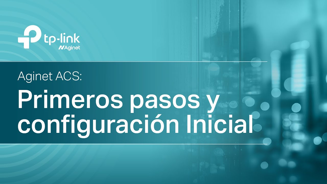 Aginet ACS: Primeros pasos y configuración inicial