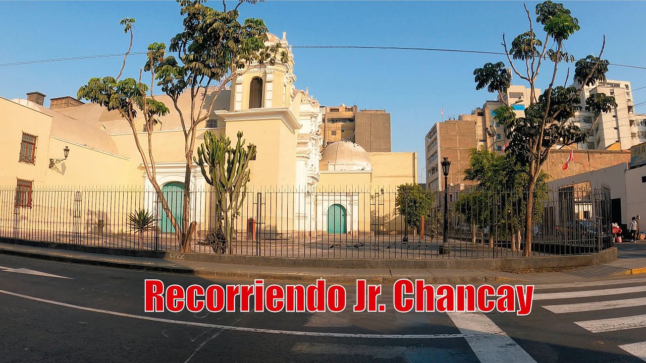 Conociendo Jr. Chancay - Centro de Lima