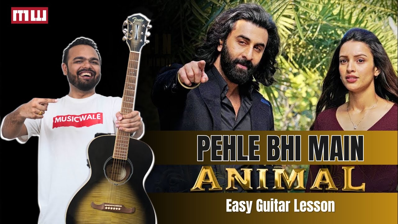 Learn Animal : Pehle Bhi Main on Easy guitar chords | Trending song guitar lesson | Musicwale