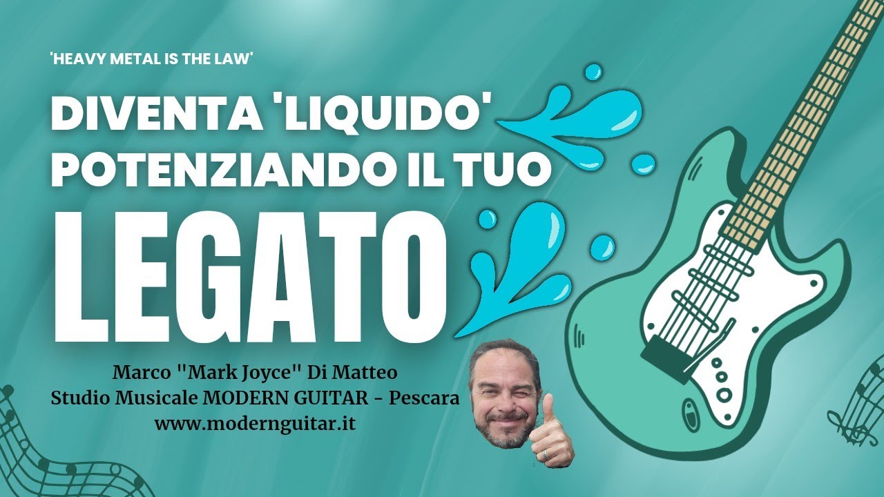 DIVENTA 'LIQUIDO' POTENZIANDO IL TUO LEGATO - Studio Musicale MODERN GUITAR Pescara