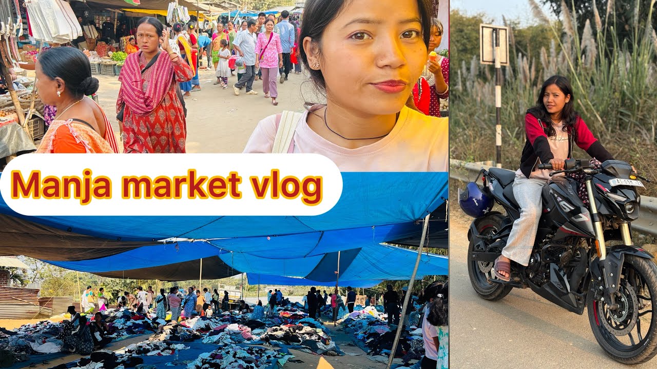 Karbi Anglong diphu manja market vlog 3✌️❤️