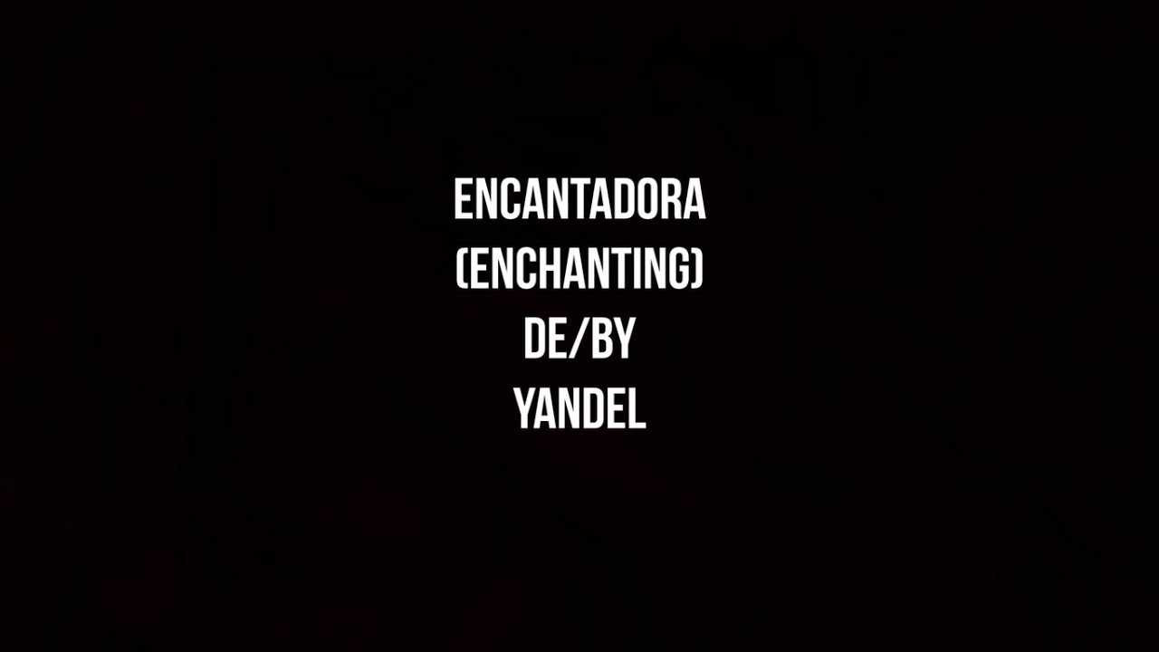 Yandel - Encantadora (English Translation)