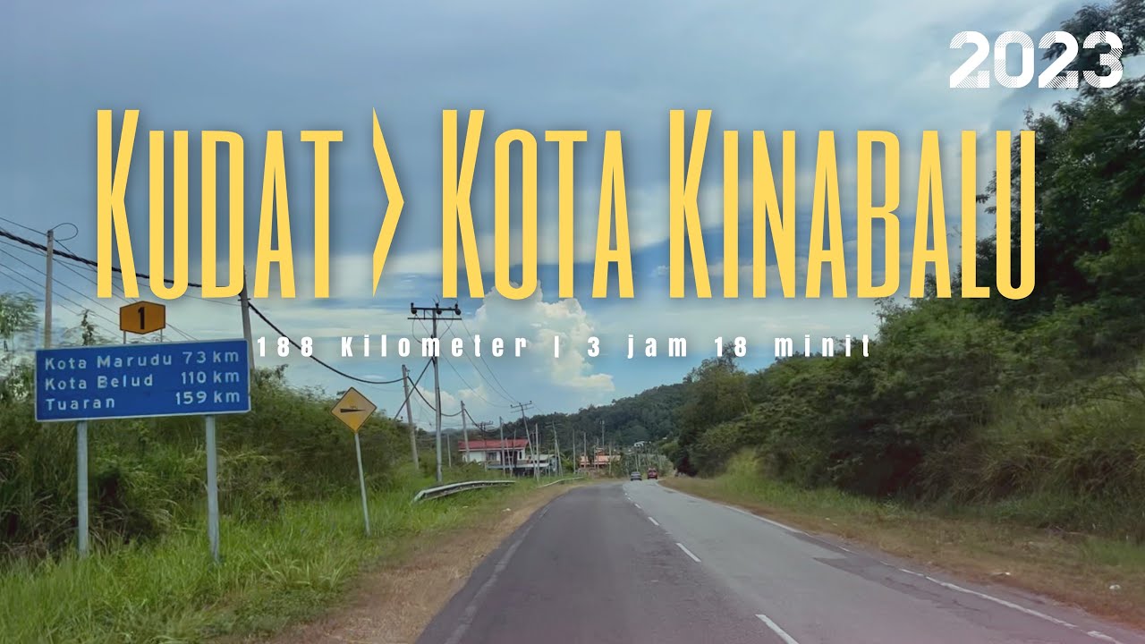 #jalan_b23 | KDT-KK Perjalanan dari Kudat ke Kota Kinabalu, Sabah