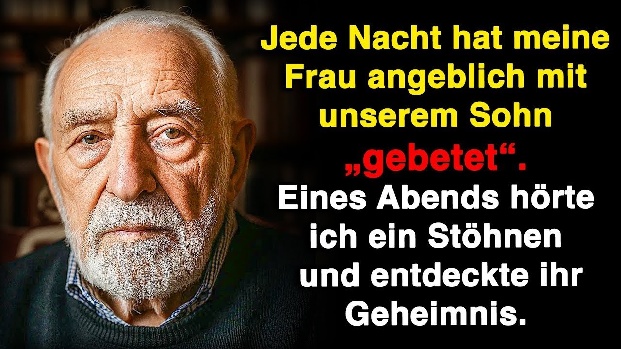 Meine Frau sagte jeden Abend: 