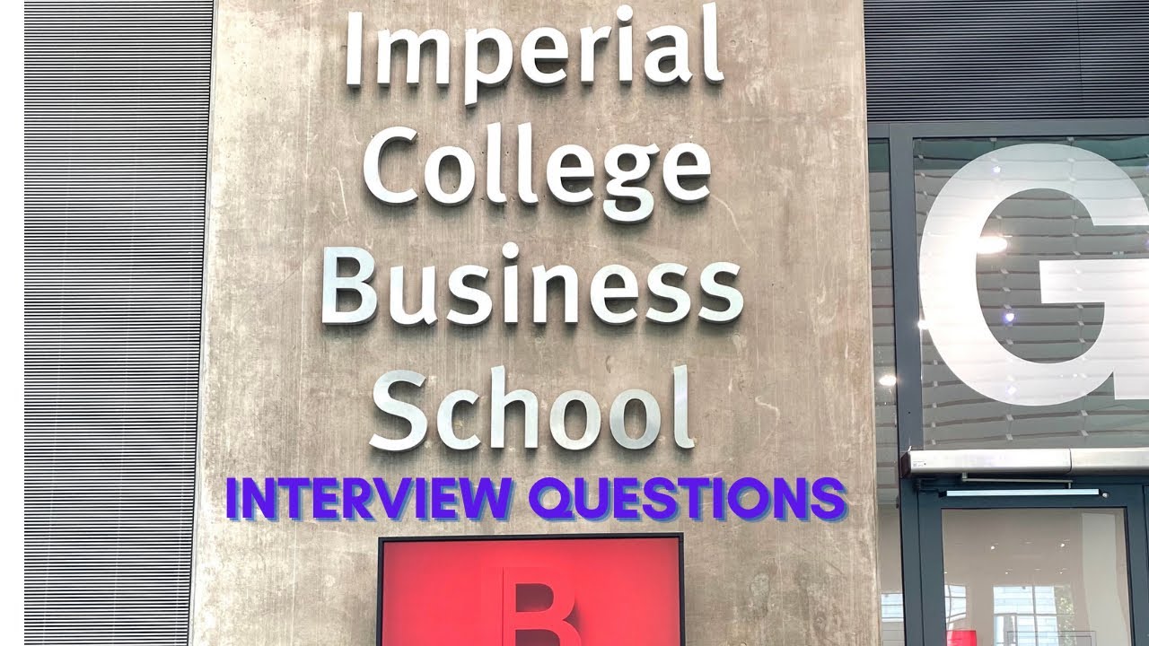2021 Imperial College Business School Interview Questions|| Imperial College London