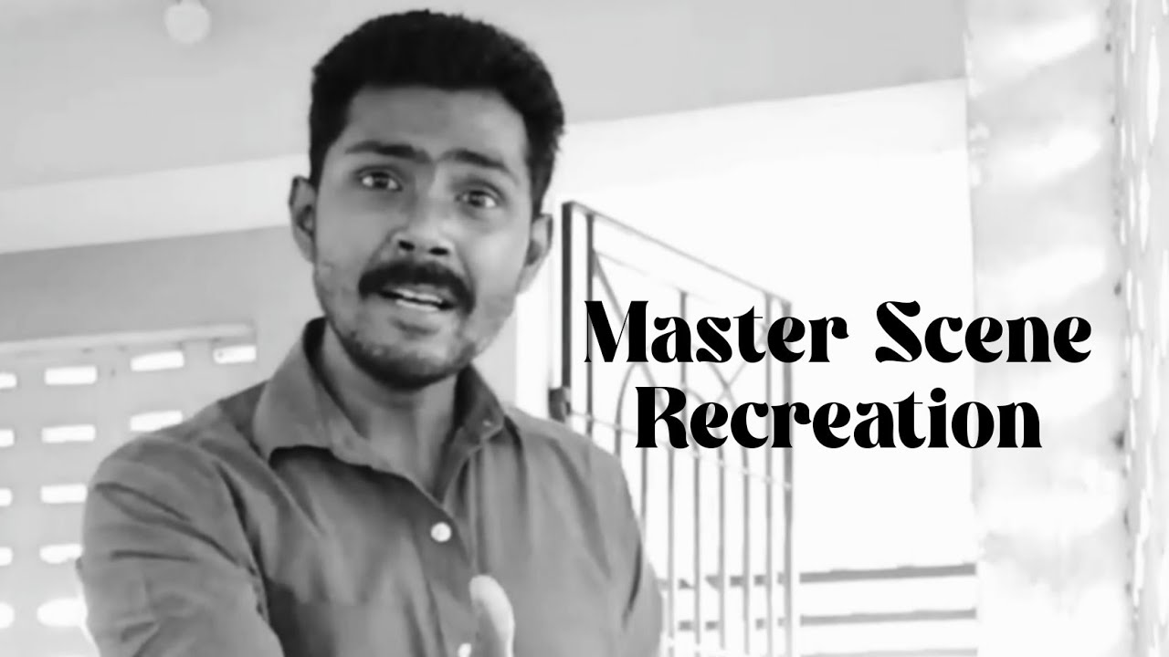 Master Scene Recreation | Thalapathy Vijay |Lokesh Kanagaraj | Tamil cinema | Raghavendran Puli