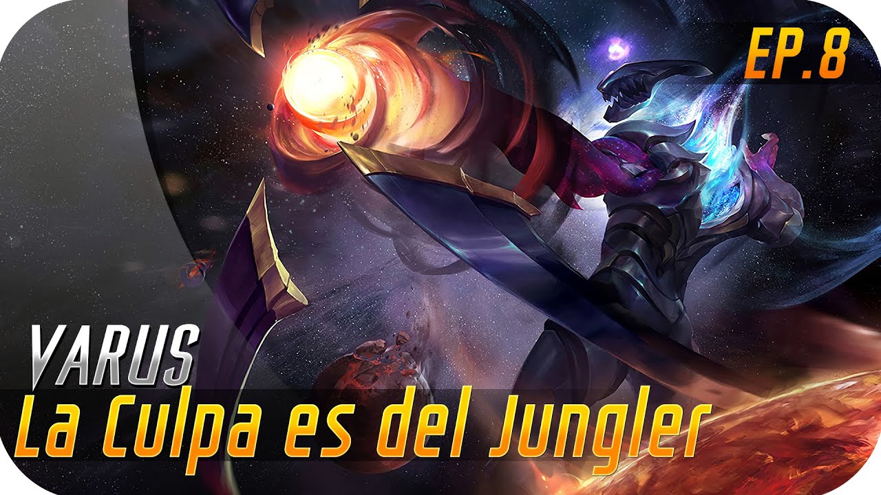 LA CULPA ES DEL JUNGLER | VARUS | La RevePunteria OHMAIGAD