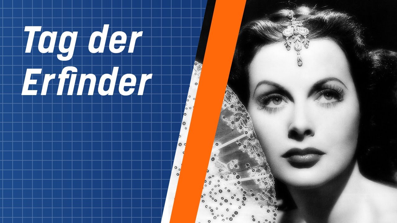 Tag der Erfinder - warum Hedy Lamarr und wie es alles begann