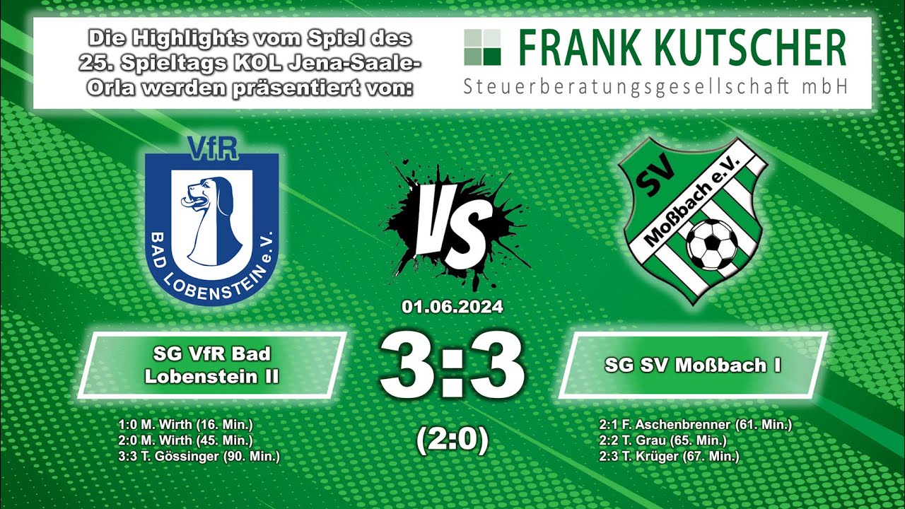 SG VfR Bad Lobenstein II - SG SV Moßbach I 3:3 (2:0) Highlights 01.06.2024
