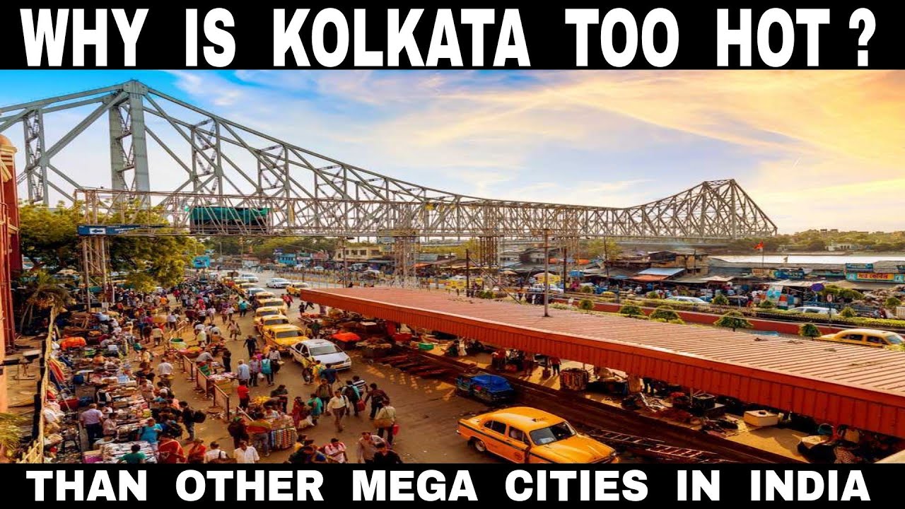 Why is Kolkata Too Hot Than Other Indian Mega Cities || Debdut YouTube
