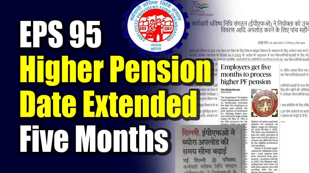eps 95 higher pension latest news 2024 | EPFO Higher Pension Employer Approval last date