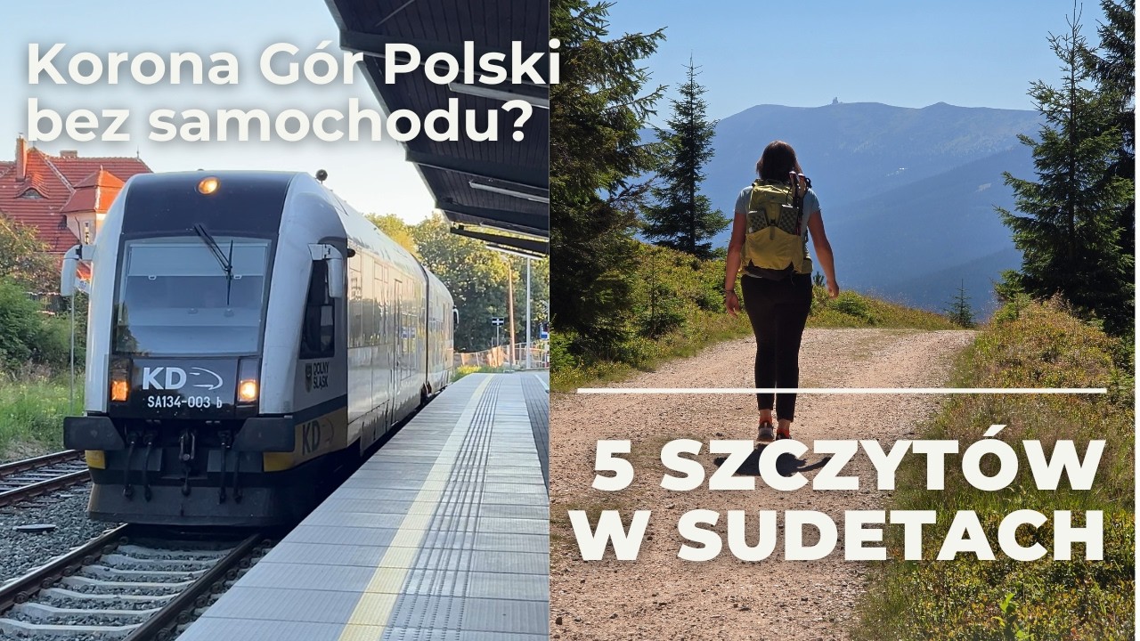 Korona G&oacute;r Polski bez samochodu? 5 szczyt&oacute;w w Sudetach pociągiem i autobusem z Karpacza