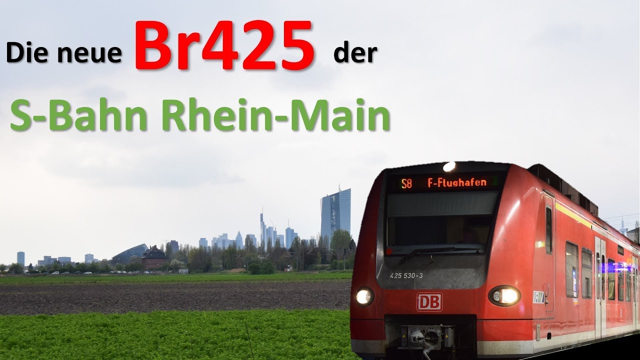 Br111 Fan [Doku]: Die neue Br425 bei der S-Bahn Rhein-Main
