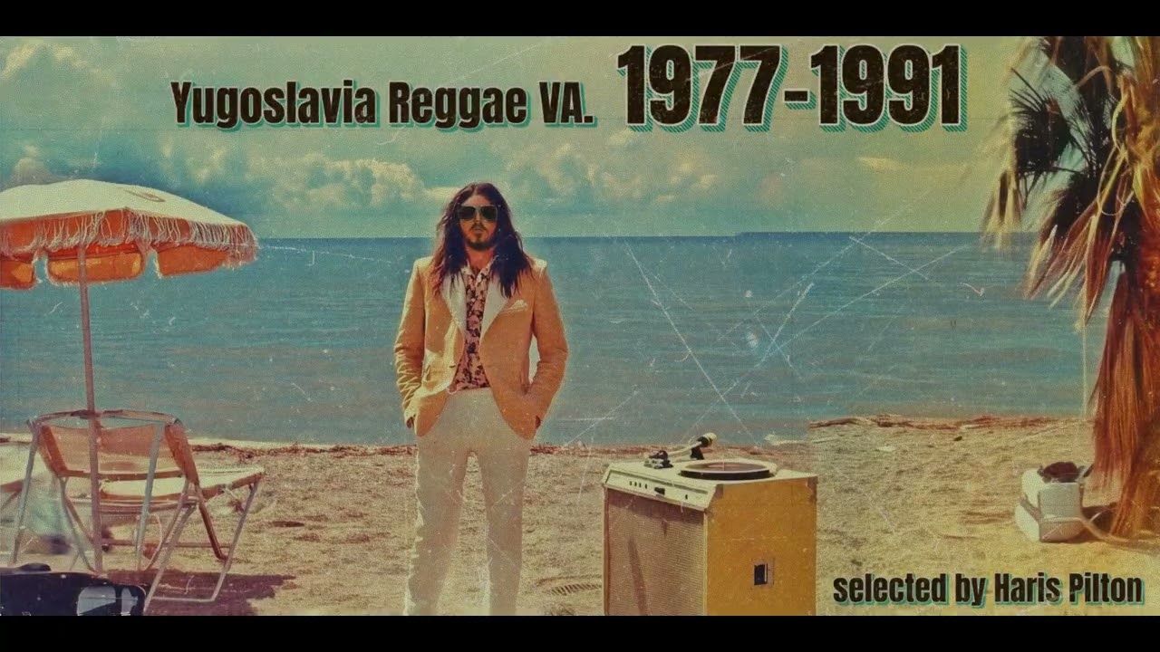 Yugoslavia Reggae VA. (1977-1991) Volume 1 - selected by Haris Pilton