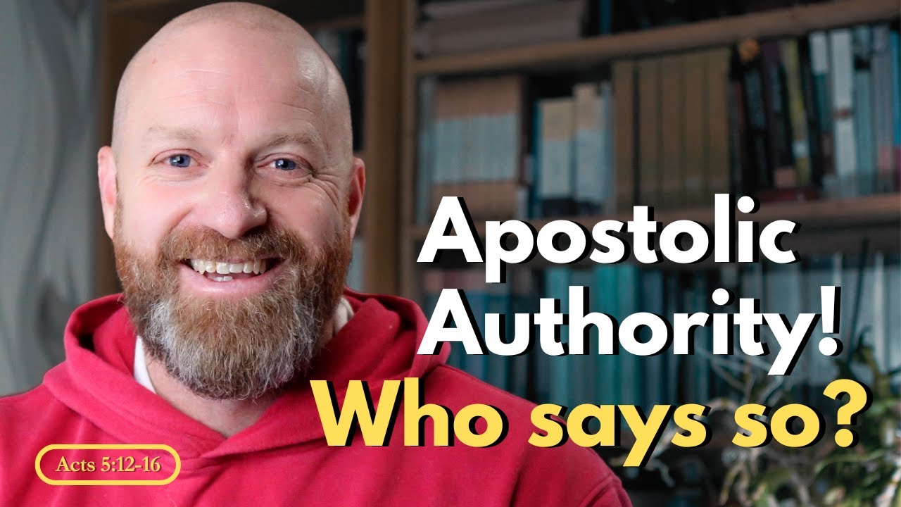 Did the Apostles have Authority? Do they have authority today? (Acts 5:12-16)
