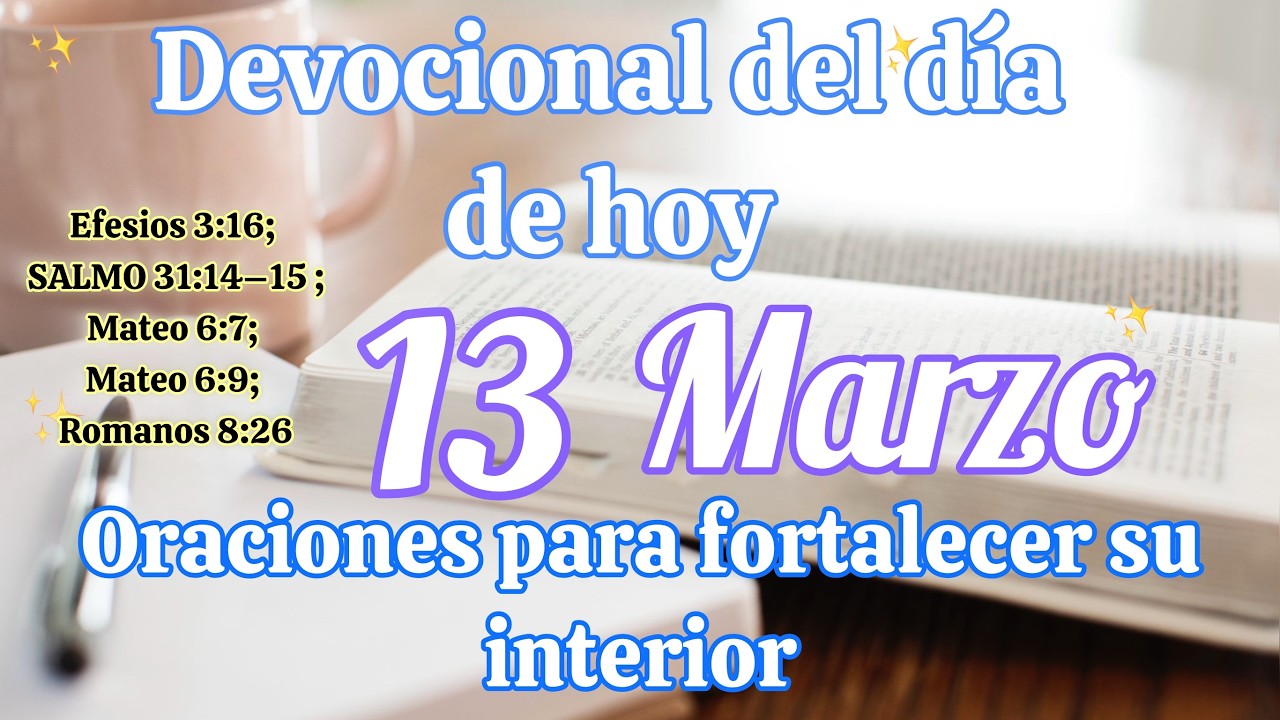 Devocional del día de hoy 19 Marzo | Devocional | Devocionales para empezar el día con Dios