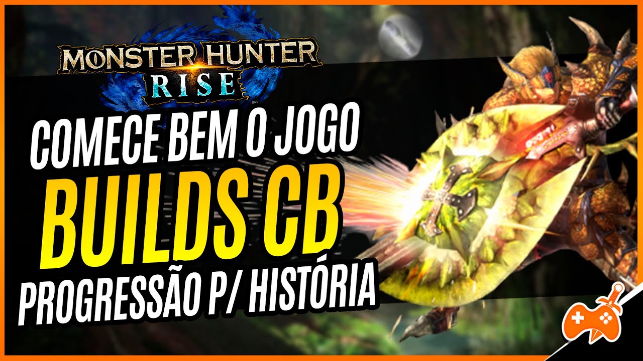 Monster Hunter Rise | Dicas para Começar BEM! Progressão de BUILDS de Lâmina Dínamo / Charge Blade
