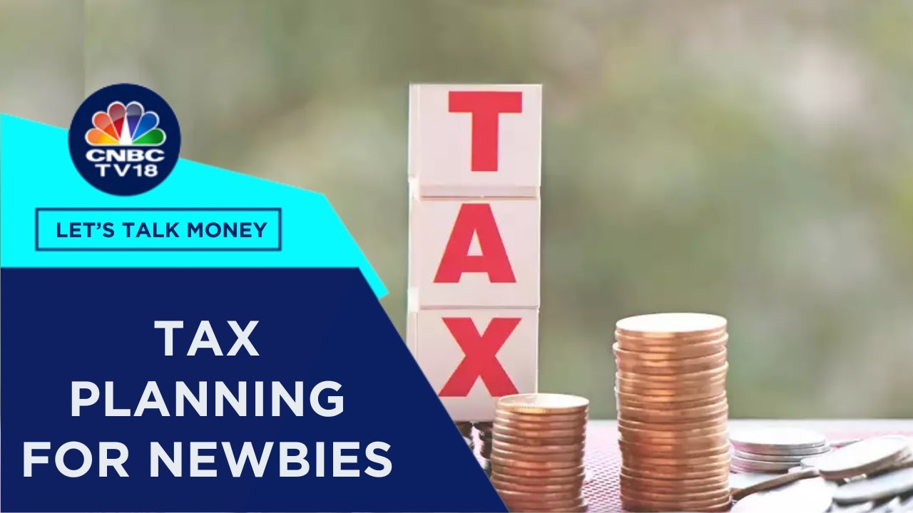 A Beginner's Guide to Last-Minute Tax Planning | Let's Talk Money | CNBC TV18