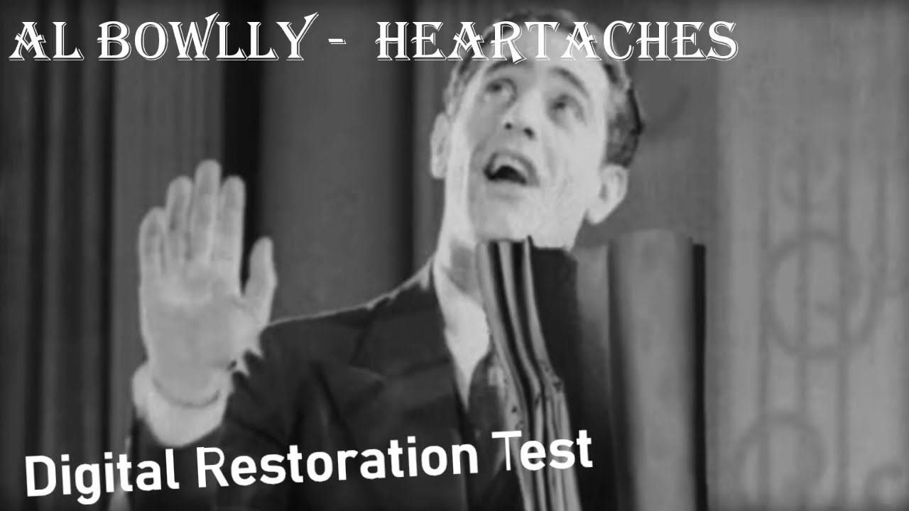 Al Bowlly - Heartaches (Digital Restoration Test)