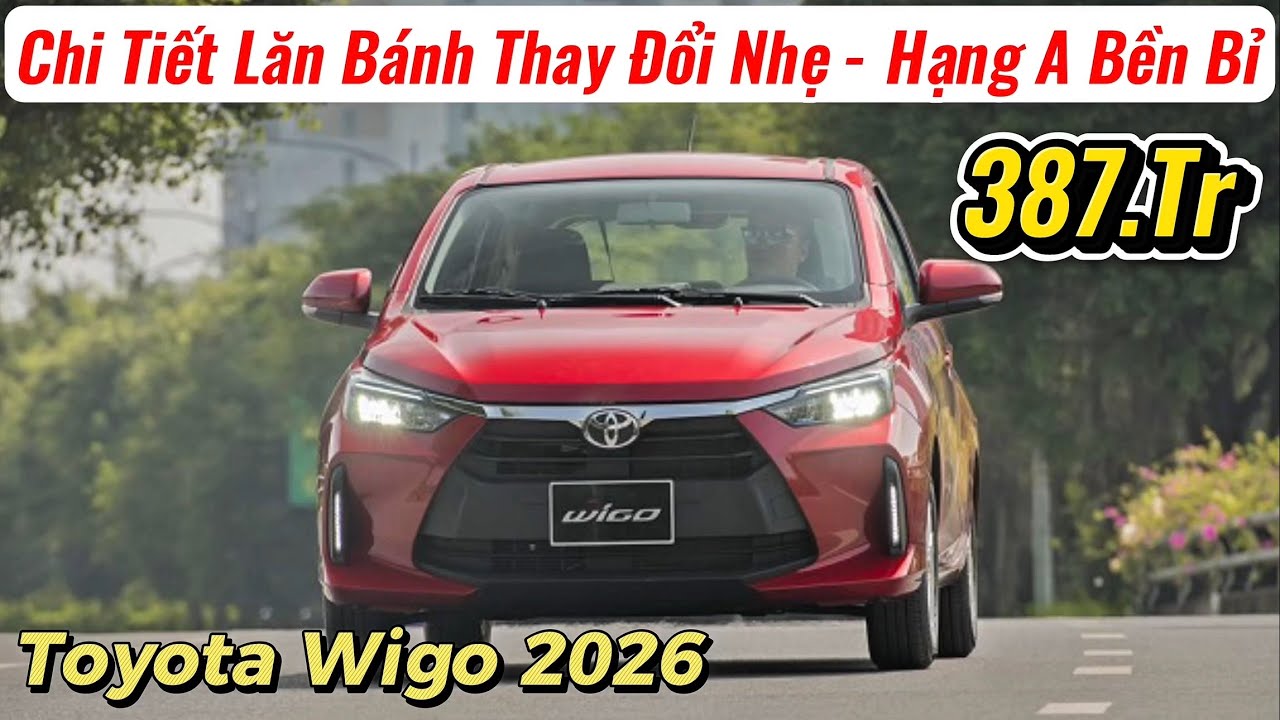 ✅Giá Bán Toyota Wigo 2026 Lăn Bánh Giảm Nhẹ | Mẫu Xe Hạng A Rộng Bền Nhất | Giá Xe Việt