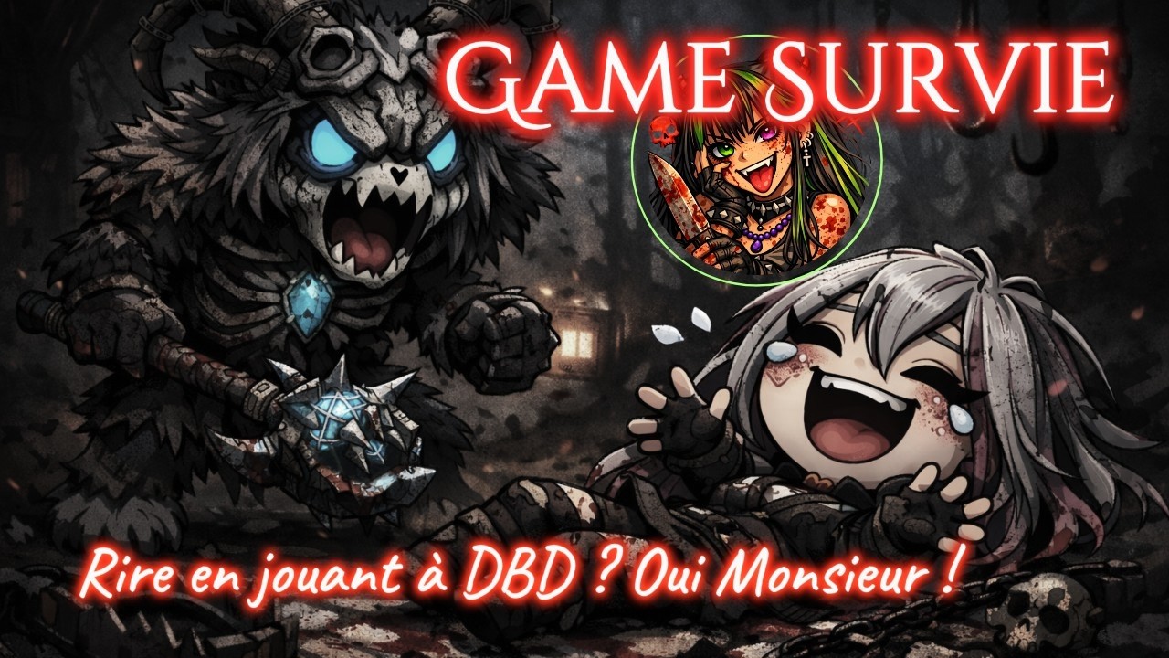 GAME SURVIE  - Je n'ai jamais autant ris sur DBD & pourtant , on a morflé !