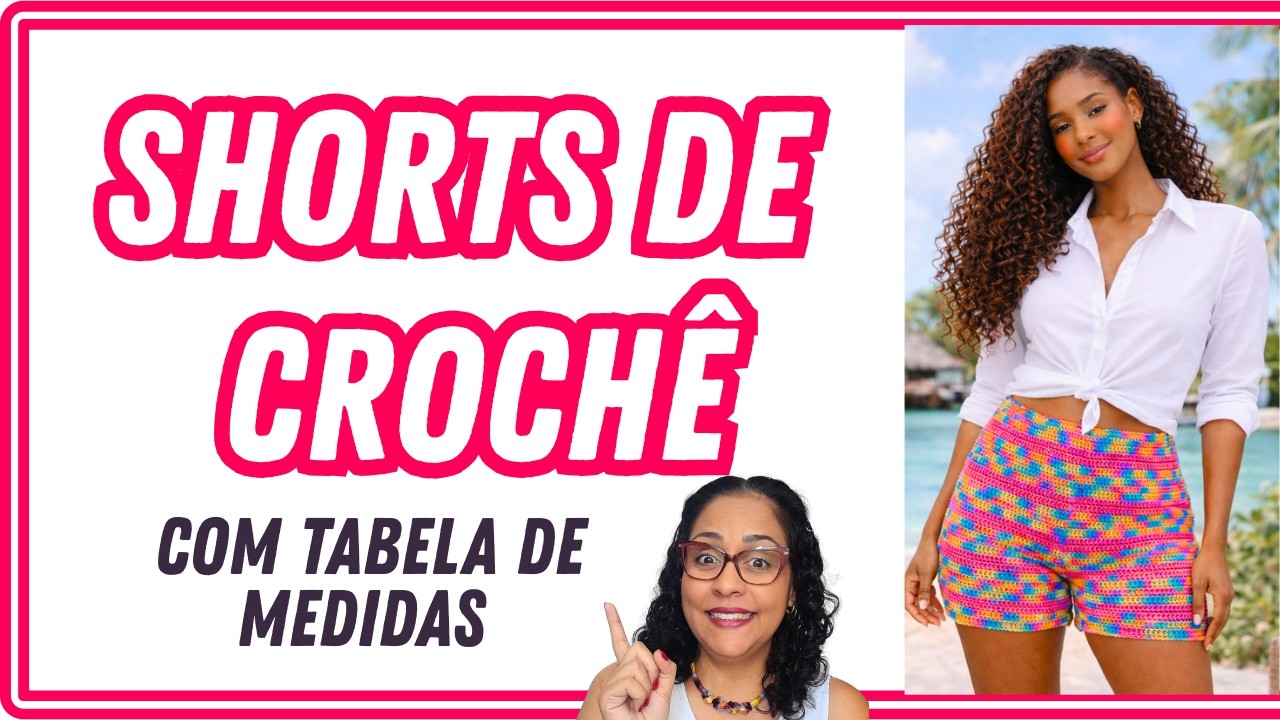 Shorts de Crochê Passo a Passo com tabela de medidas🧶