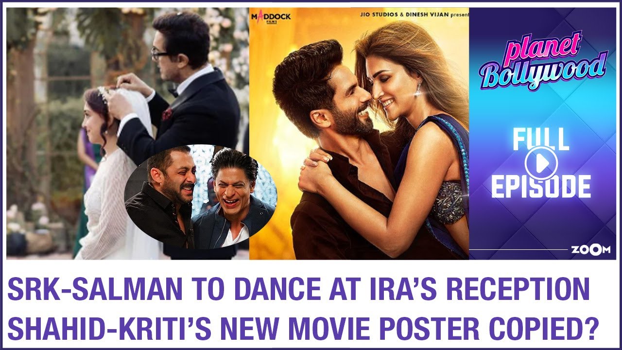 SRK & Salman set to GROOVE at Ira’s RECEPTION | Shahid’s new movie poster COPIED from Ranbir’s film?