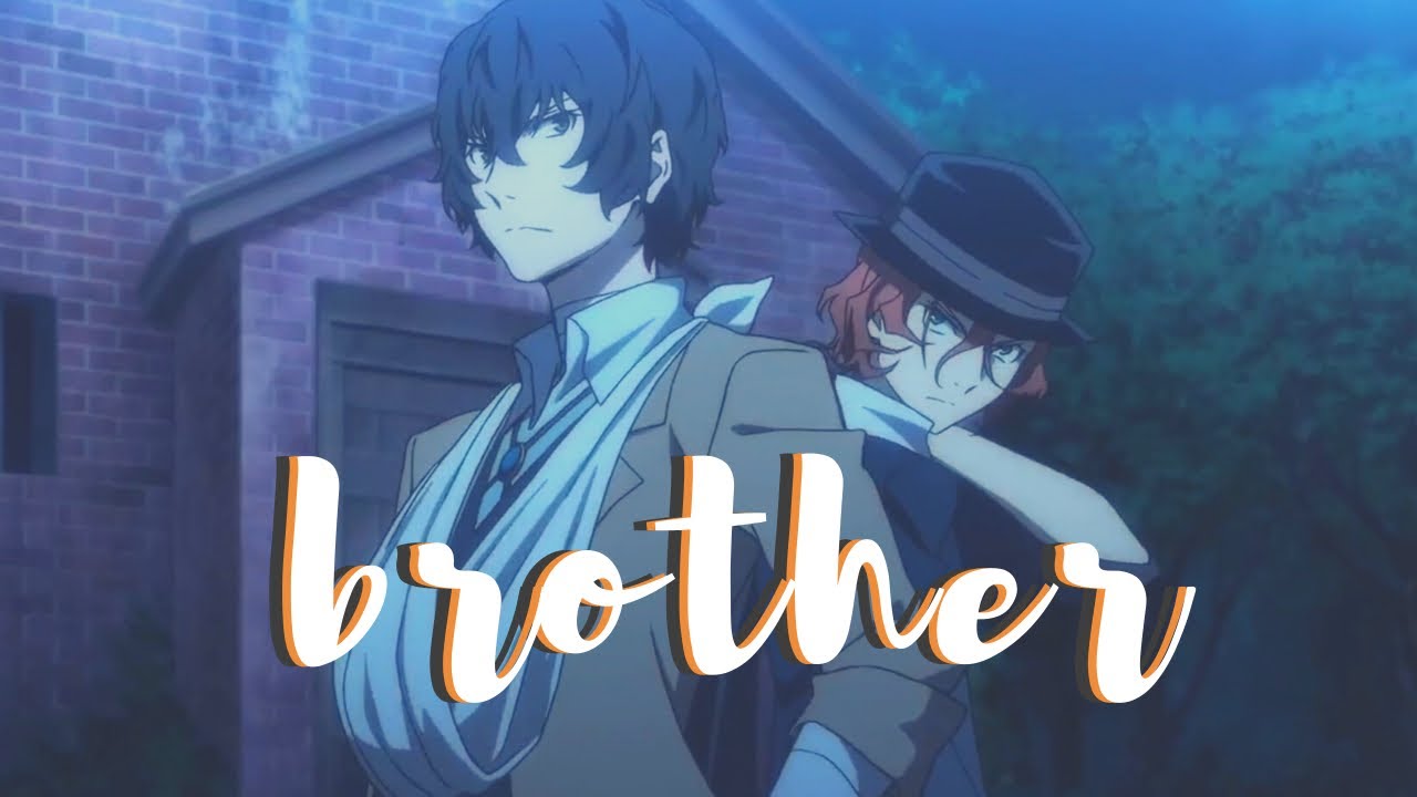 brother || soukoku amv 🍁