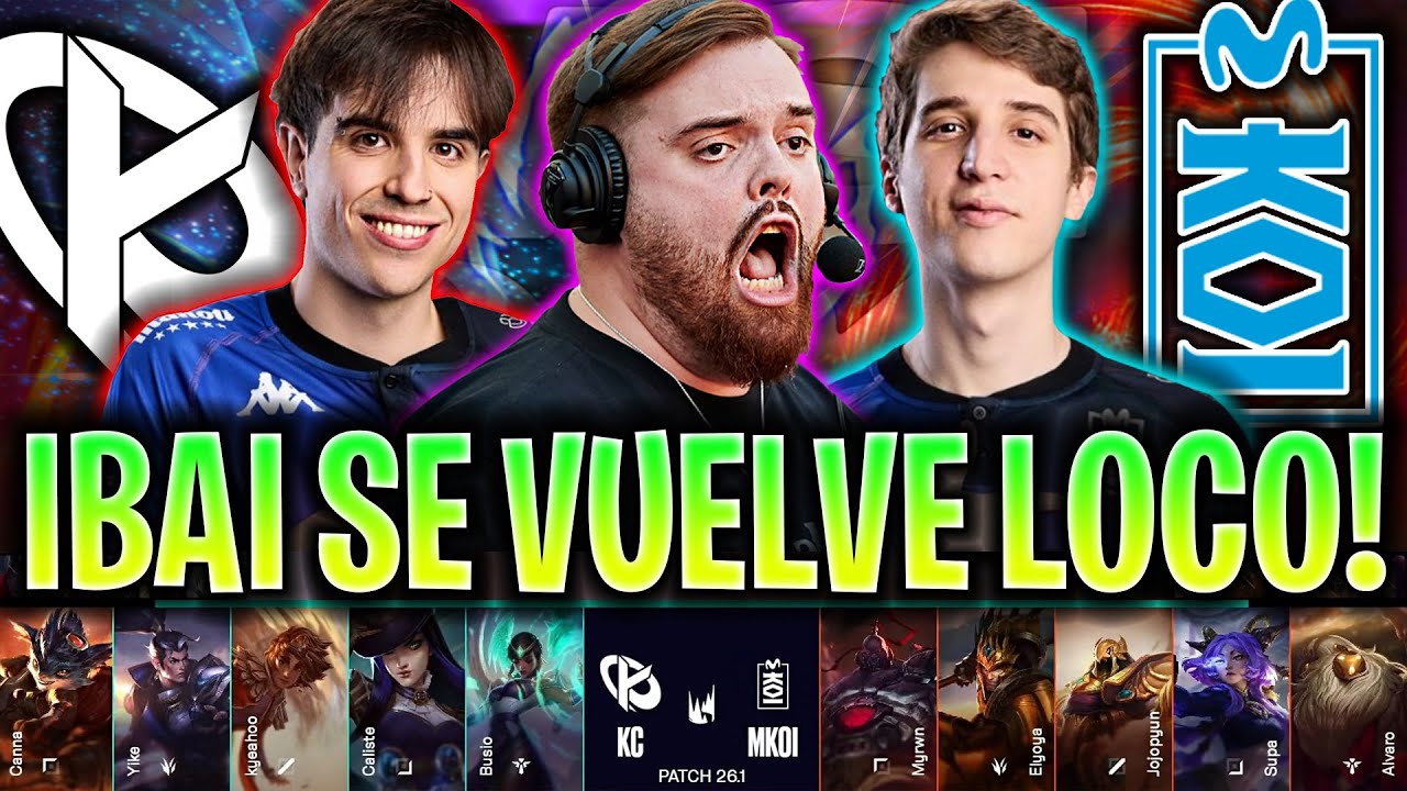 IBAI SE VUELVE LOCO CON KOI! 😱EL CASTEO MÁS ÉPICO🔥 - KC vs KOI LEC VERSUS 2026 ESPAÑOL IBAI COSTREAM