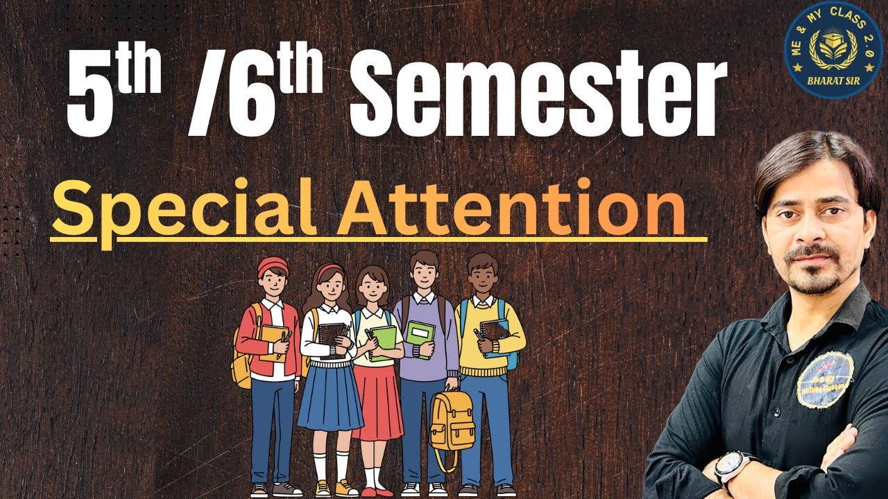 5th & 6th Sem. Students:- Special Attention 🤚