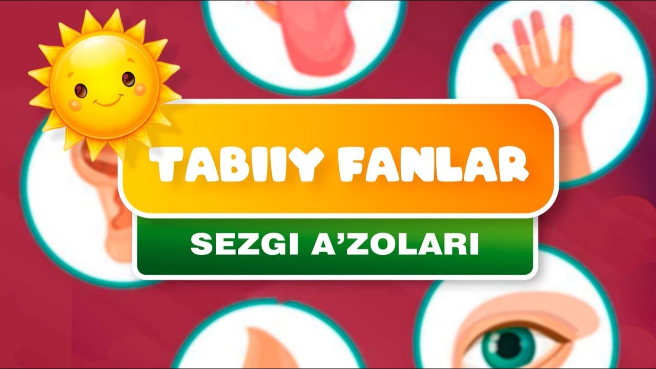Tabiiy fanlar: Sezgi a'zolari.