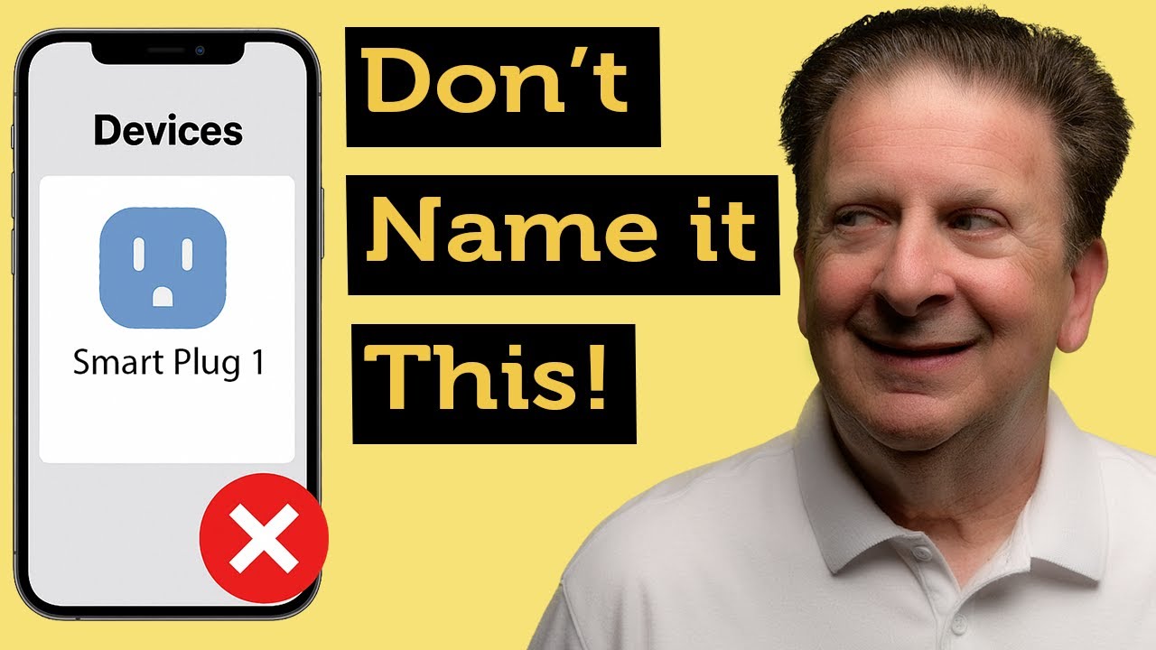 How to Name Your Smart Home Devices (And Never Get Confused Again)
