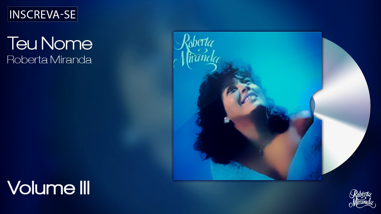 Roberta Miranda - Teu Nome - Volume 3 - [Áudio Oficial]