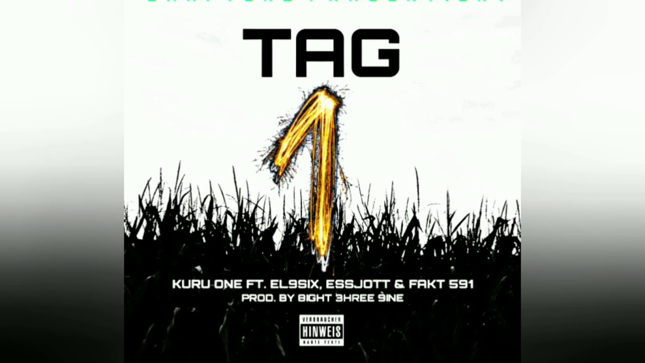 Kuru One - Tag 1 ft. El9Six, Essjott & Fakt 591 (prod.by 8ight 3hree 9ine)