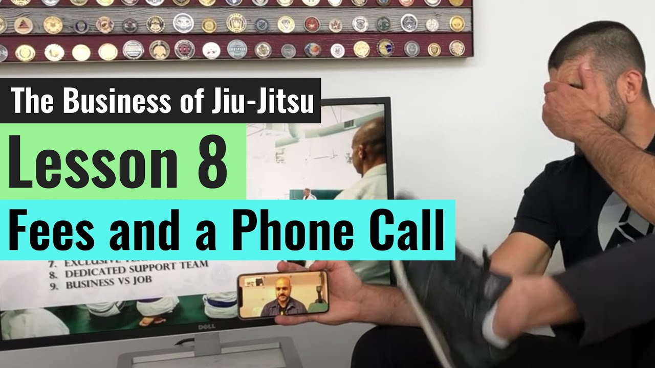 Fees and a Phone Call (Lesson 8 of 10 - The Business of Jiu-Jitsu)