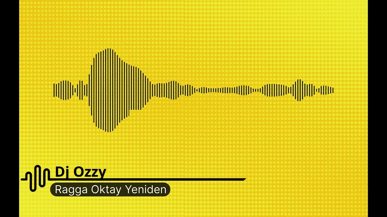 Ragga Oktay - Yeniden (Dj Ozzy Remix)