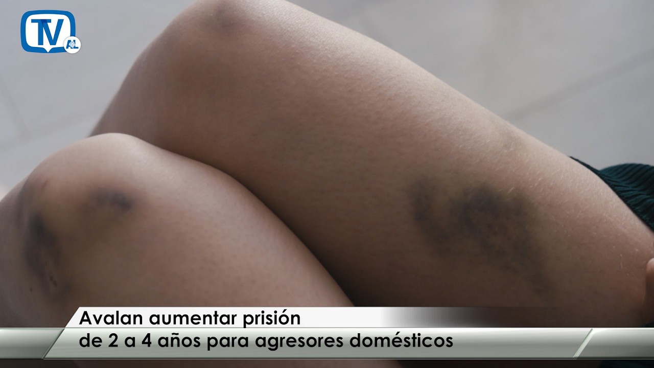 Avalan aumentar prisión de 2 a 4 años para agresores domésticos