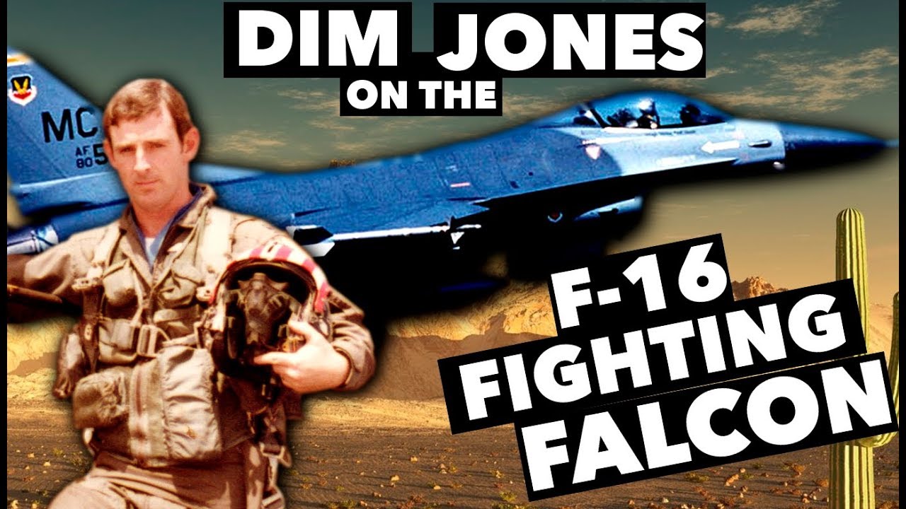 Interview with Dim Jones on the F-16 Fighting Falcon
