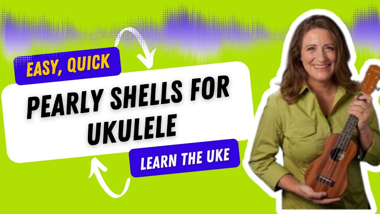 Pearly Shells Ukulele Lesson Play Along Tutorial - Ukulele Sisters