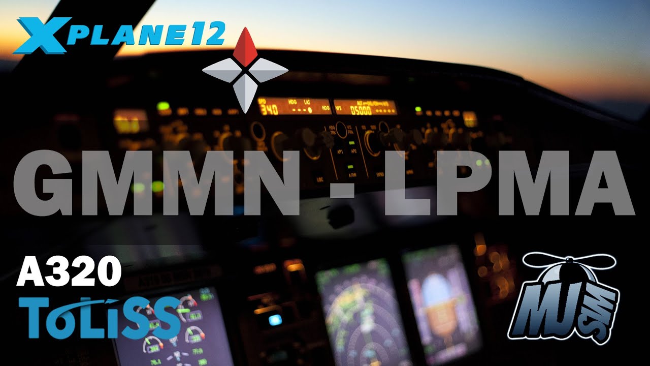 🔵 X-PLANE 12.3.1 | GMMN / Casablanca ✈ LPMA / Madeira | A320 Toliss #xplane12