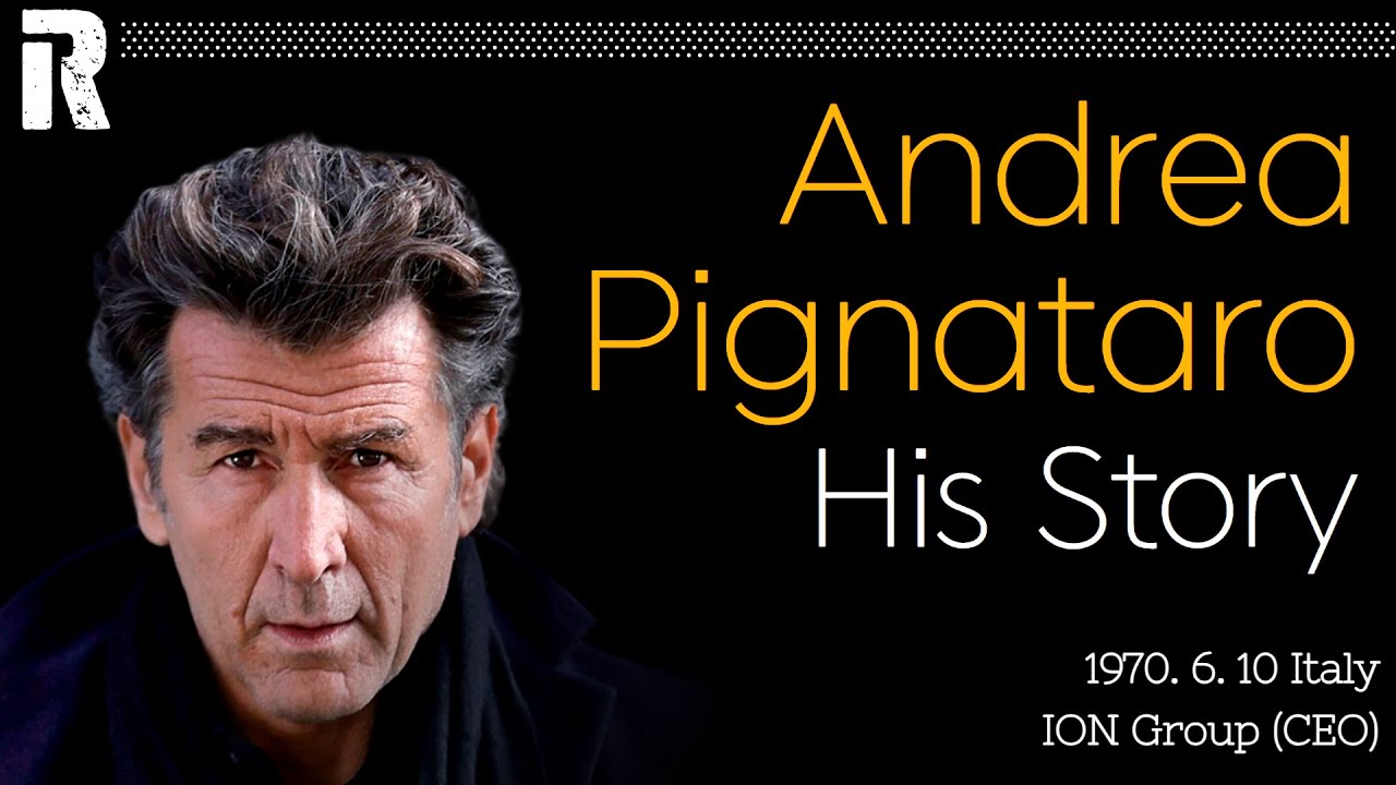 Andrea Pignataro His Story (Italy / ION Group CEO)