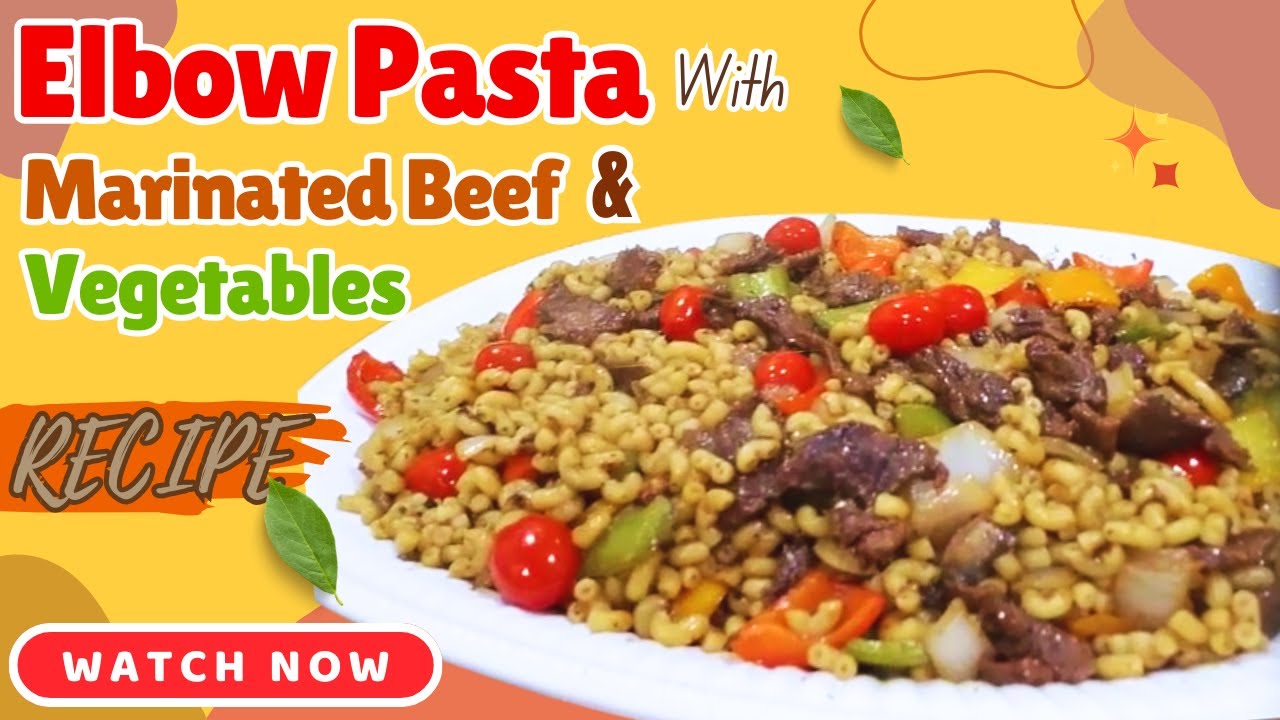 Easy Elbow Pasta Recipe with Marinated Beef & Vegetables | Quick Dinner Idea