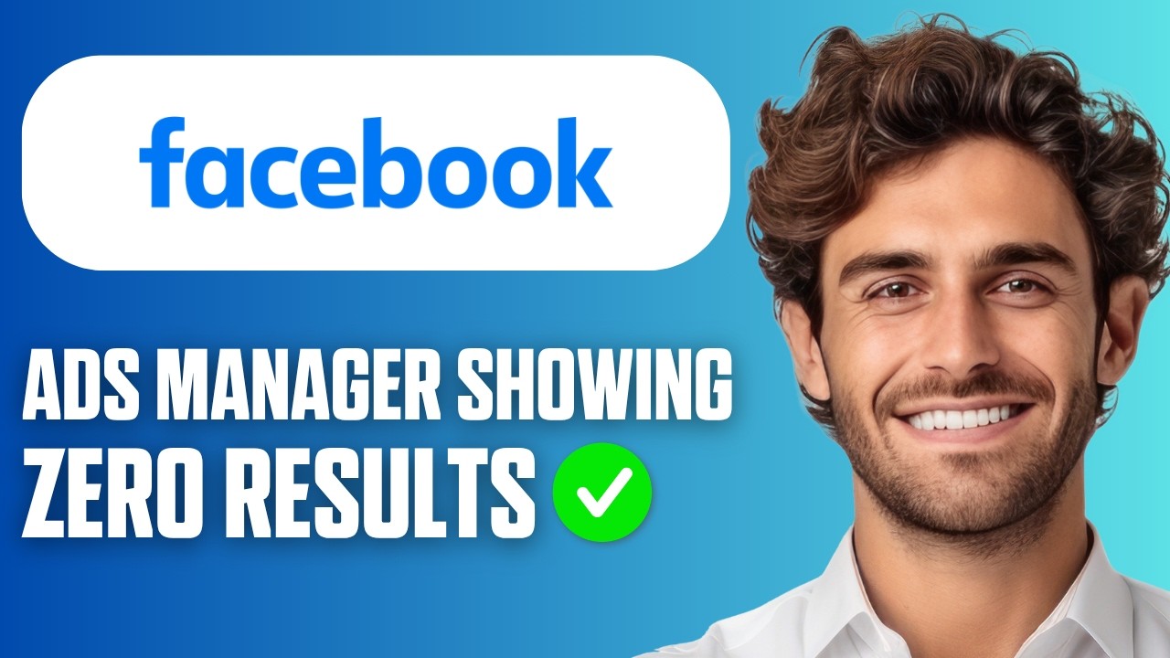 How To Fix Facebook Ads Manager Showing Zero Results (Easy Guide 2026)