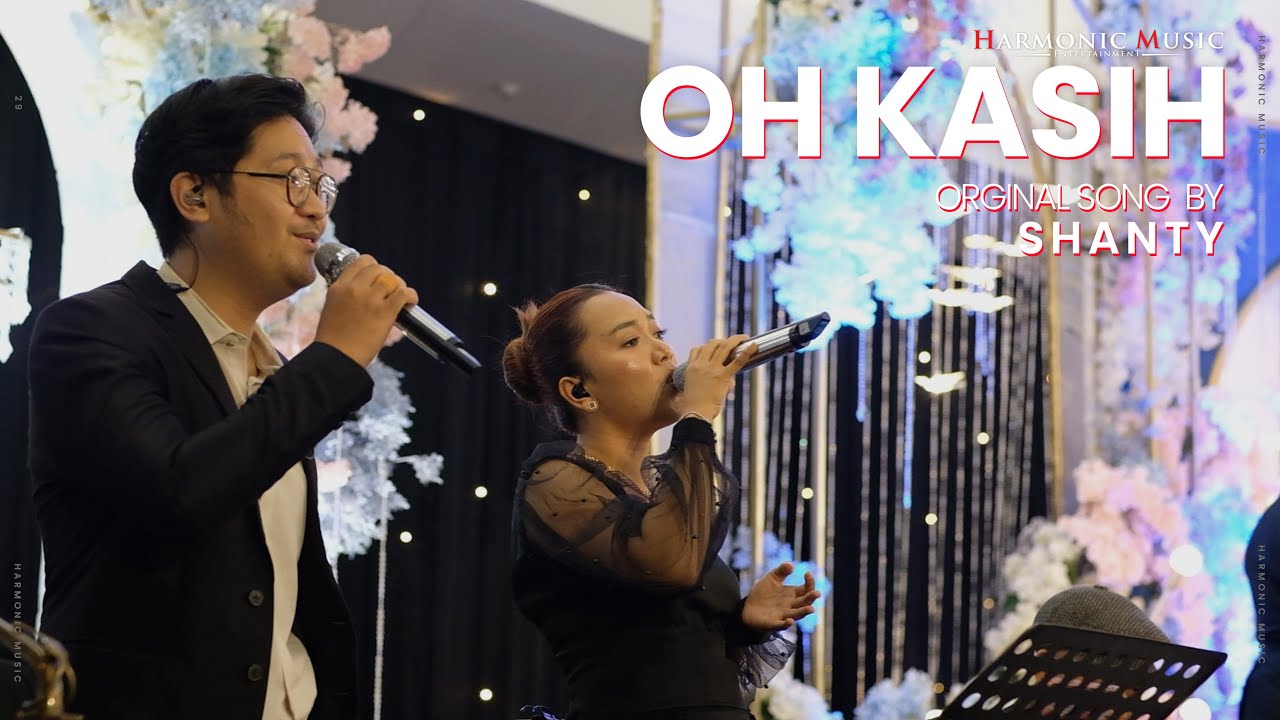 OH KASIH - SHANTY (LIVER COVER HARMONIC MUSIC)