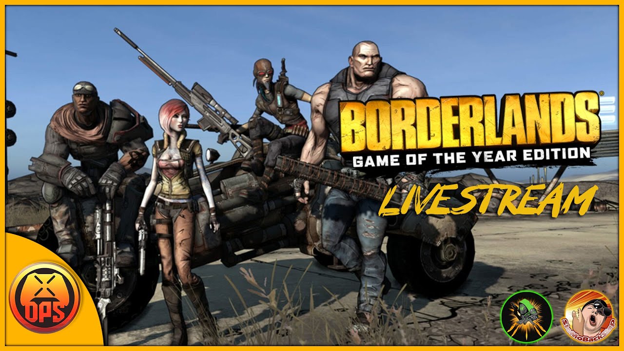 Borderlands 1 GOTY Edition PlayThrough #1 | Road to Borderlands 4
