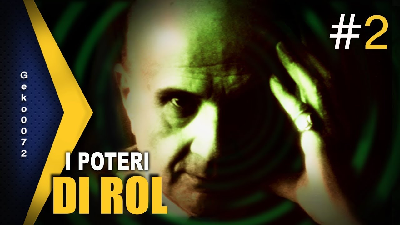 PARANORMALE - SVELATI I POTERI DI GUSTAVO ROL (2/3) &ndash; [Gk72]