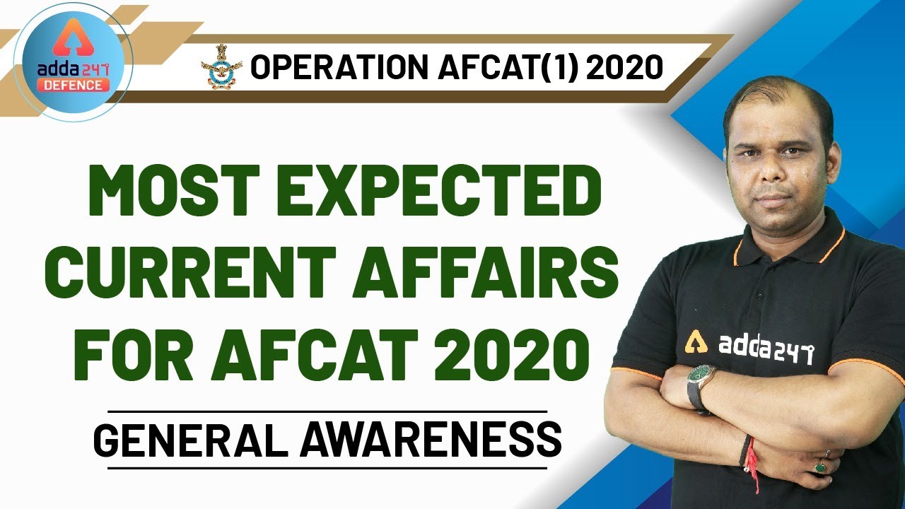 AFCAT 2020 Preparation | GA and GK | Most Expected Current Affairs for AFCAT 2020