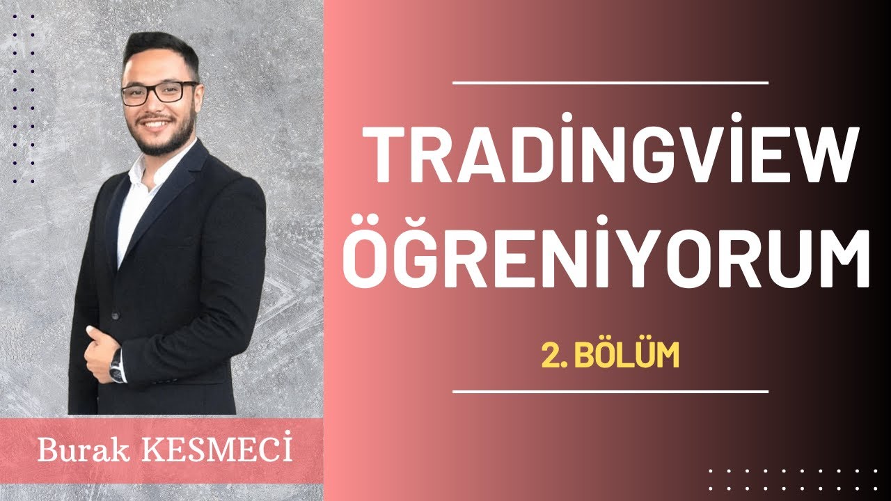 Tradingview Öğreniyorum - 2. Bölüm
