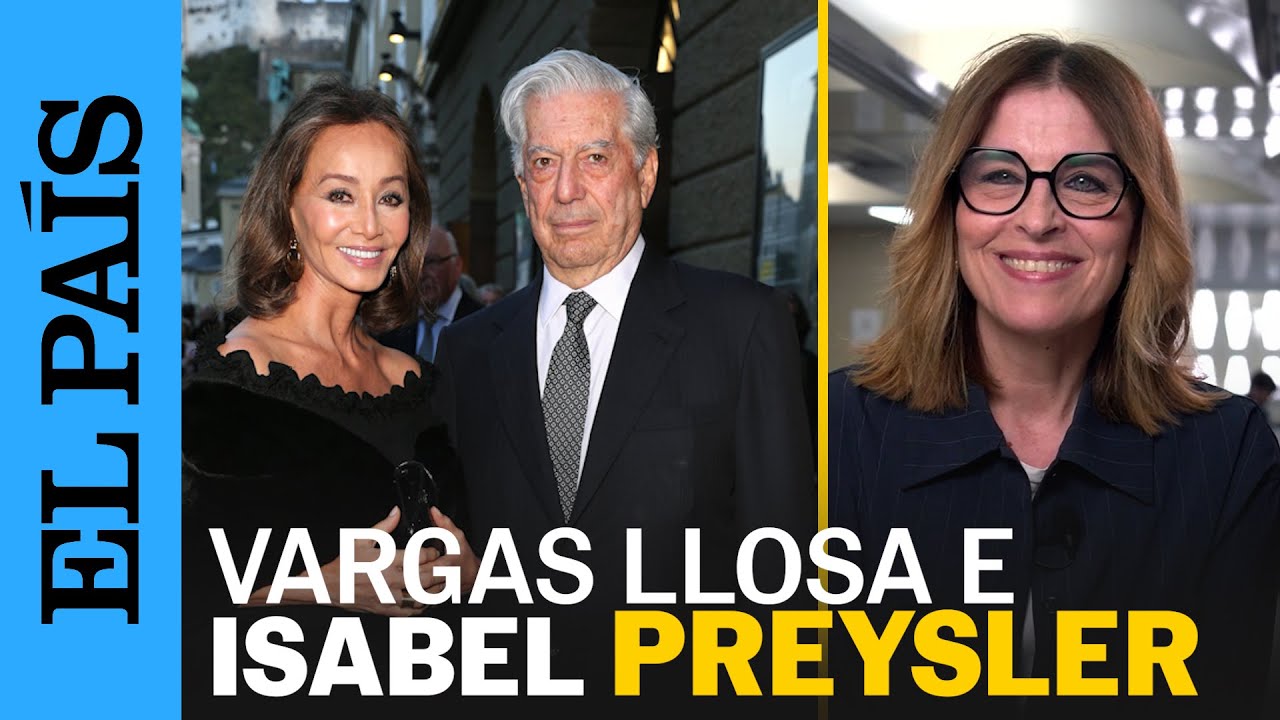 MUERE VARGAS LLOSA | Luz Sánchez Mellado recuerda su relación con Isabel Preysler | EL PAÍS